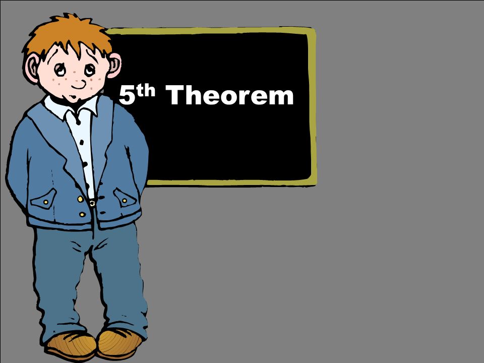 5 th Theorem