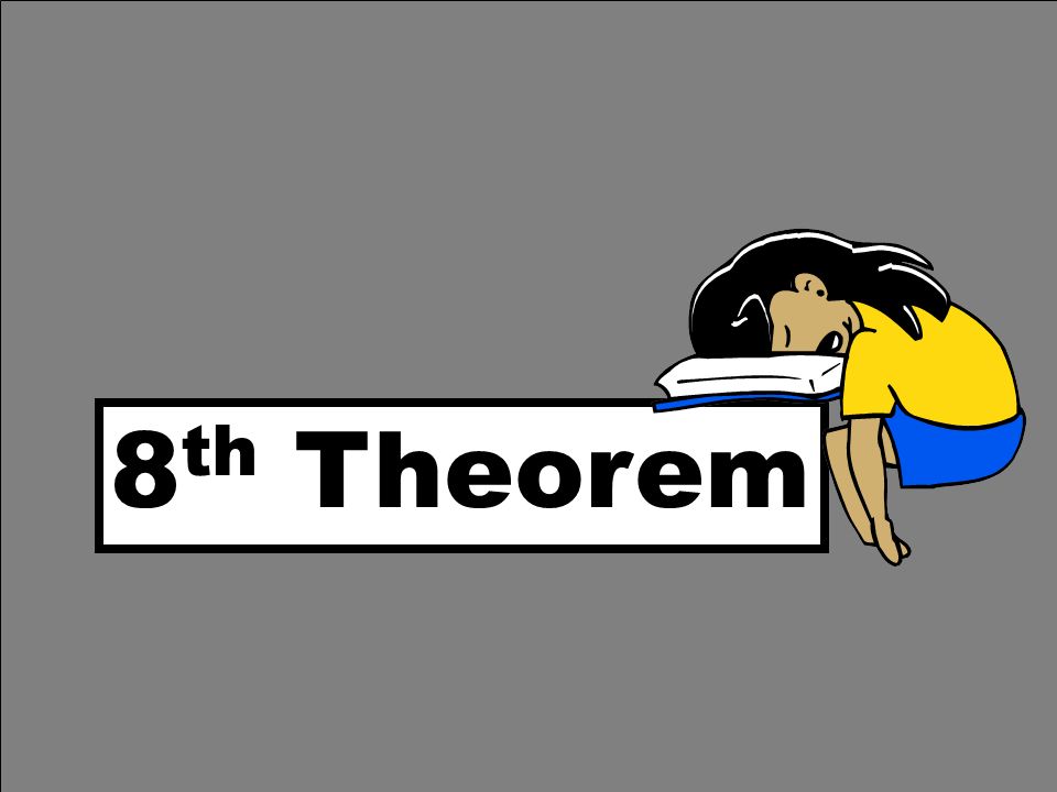 8 th Theorem