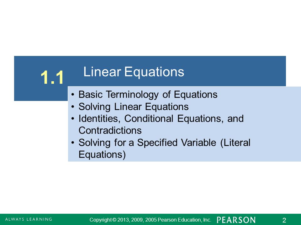 2 1.1 Linear Equations Basic Terminology of Equations Solving Linear Equations Identities, Conditional Equations, and Contradictions Solving for a Specified Variable (Literal Equations)
