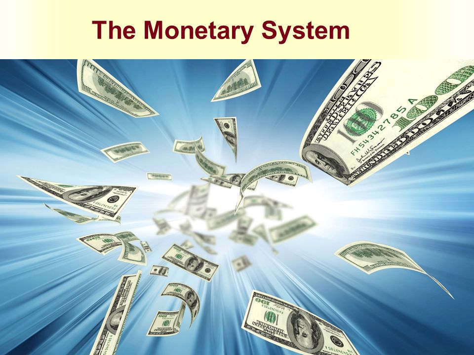 The Monetary System