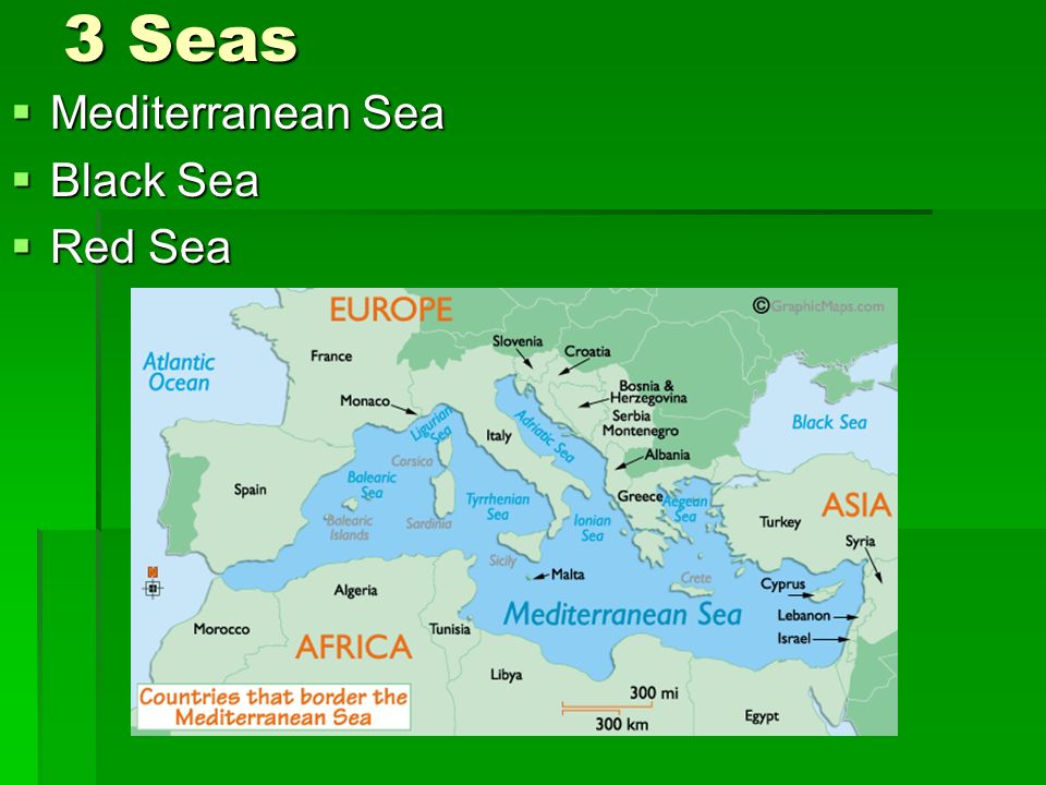3 Seas  Mediterranean Sea  Black Sea  Red Sea