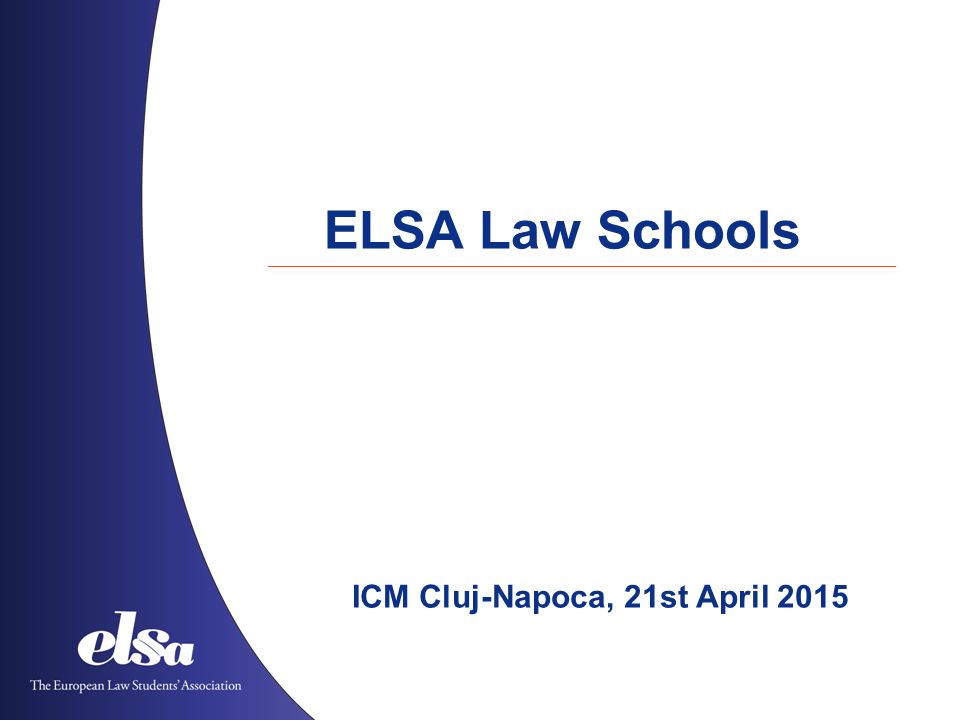 ELSA Law Schools ICM Cluj-Napoca, 21st April 2015