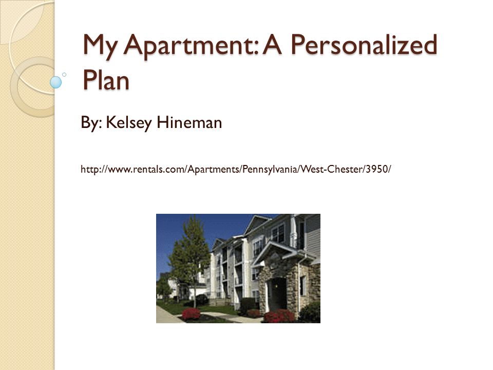 My Apartment: A Personalized Plan By: Kelsey Hineman