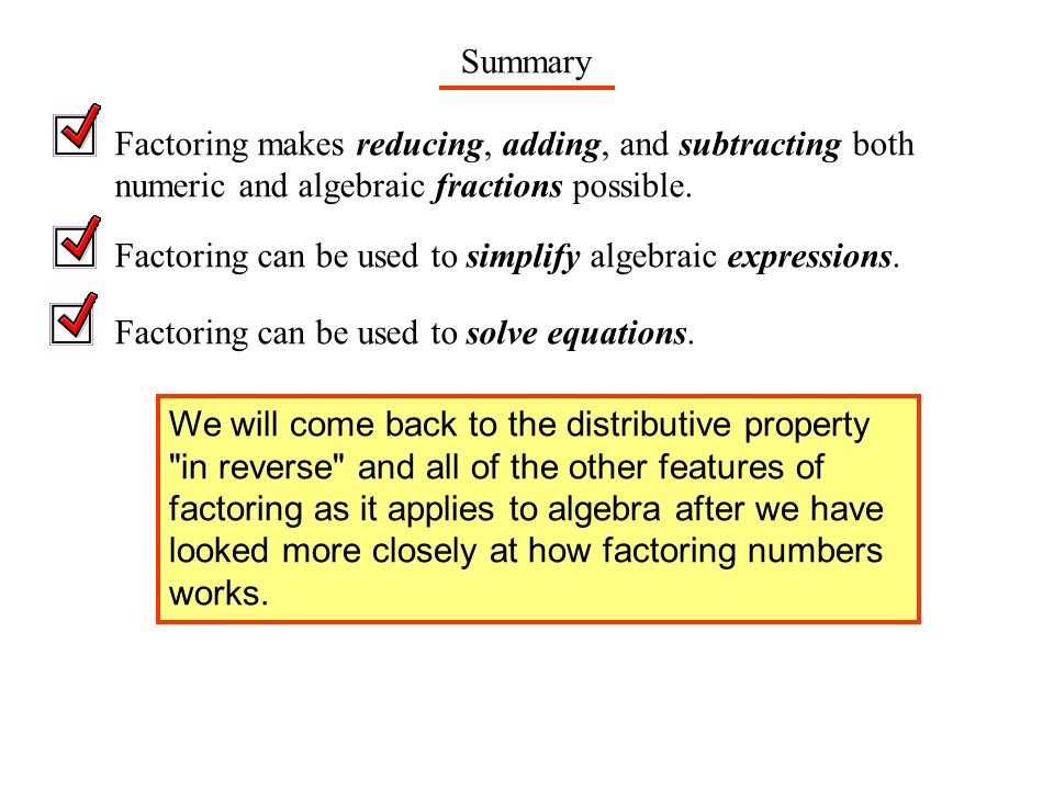 Why Factor. (A) Reason #1: Example: Factoring makes it possible to reduce fractions.