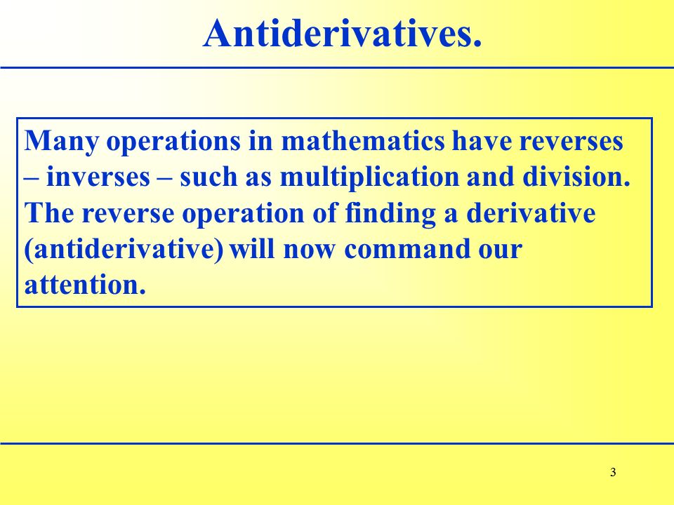 33 Antiderivatives.