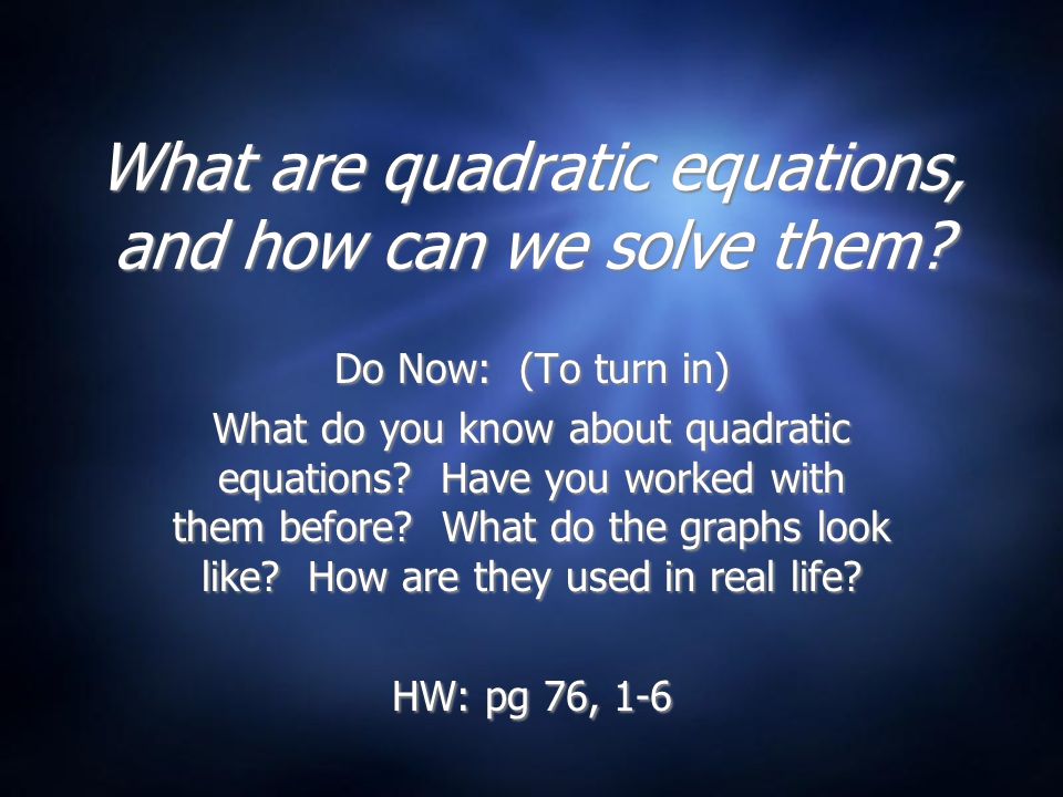 What are quadratic equations, and how can we solve them.