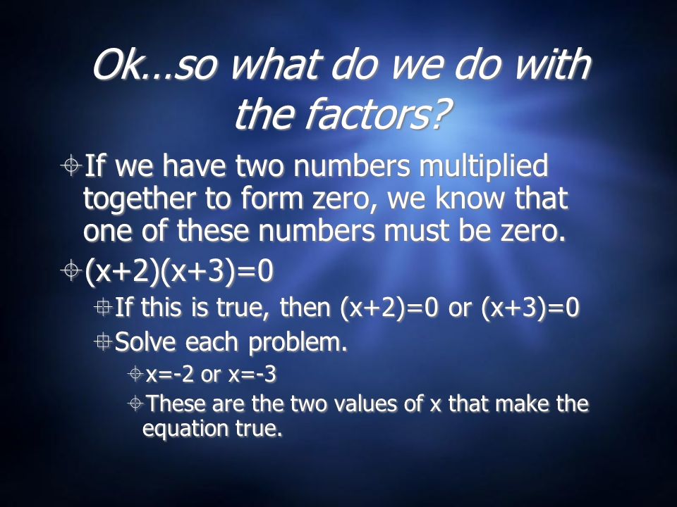 Ok…so what do we do with the factors.