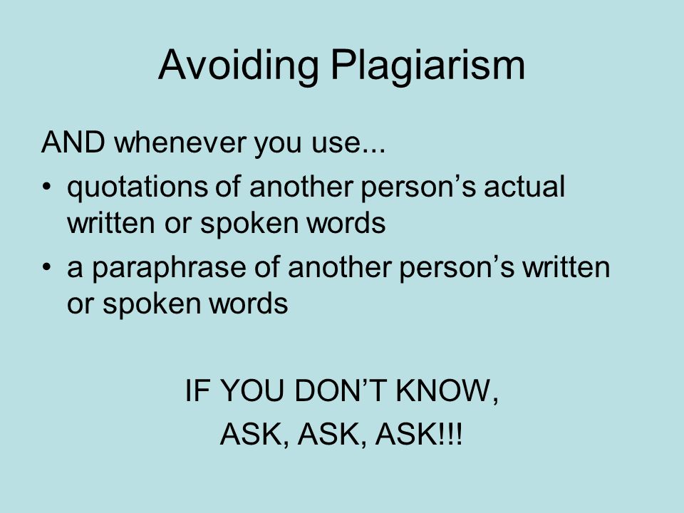 Avoiding Plagiarism AND whenever you use...