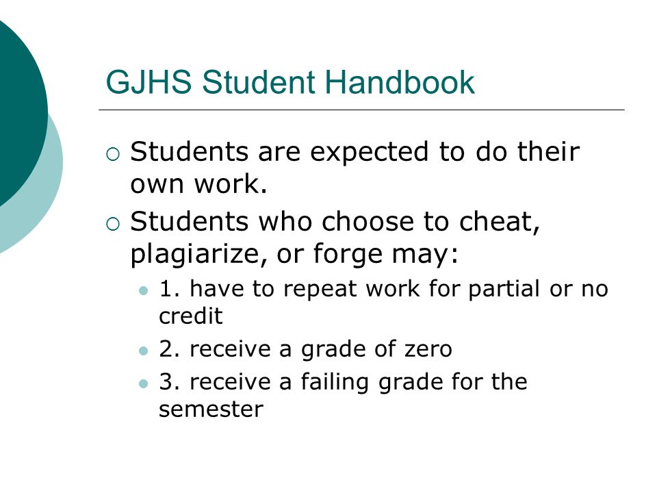 GJHS Student Handbook  Students are expected to do their own work.