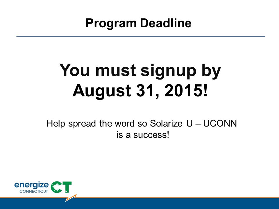 You must signup by August 31, 2015.