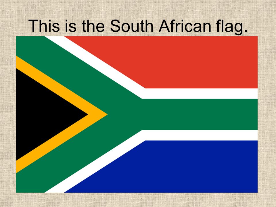 This is the South African flag.