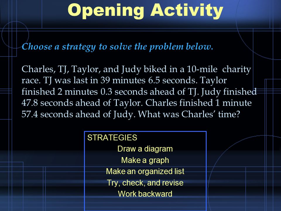 Opening Activity Choose a strategy to solve the problem below.