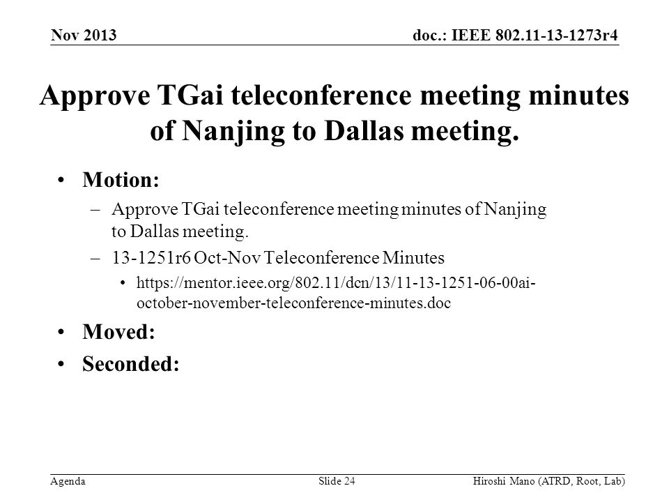 doc.: IEEE r4 Agenda Approve TGai teleconference meeting minutes of Nanjing to Dallas meeting.