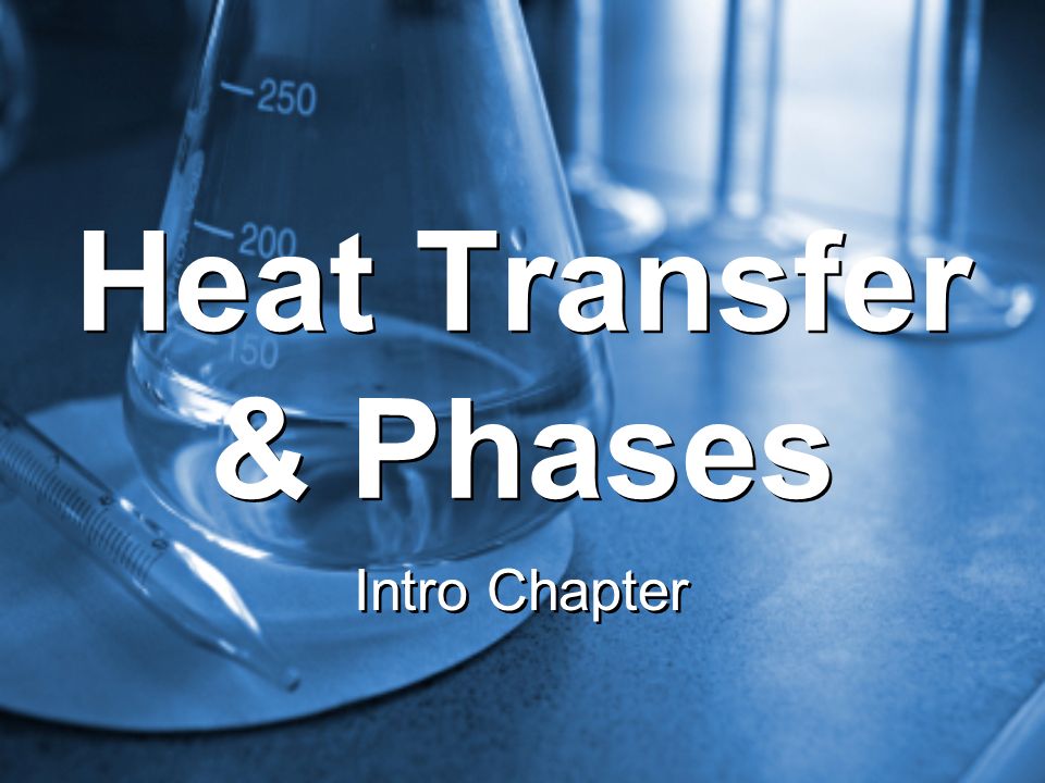 Heat Transfer & Phases Intro Chapter
