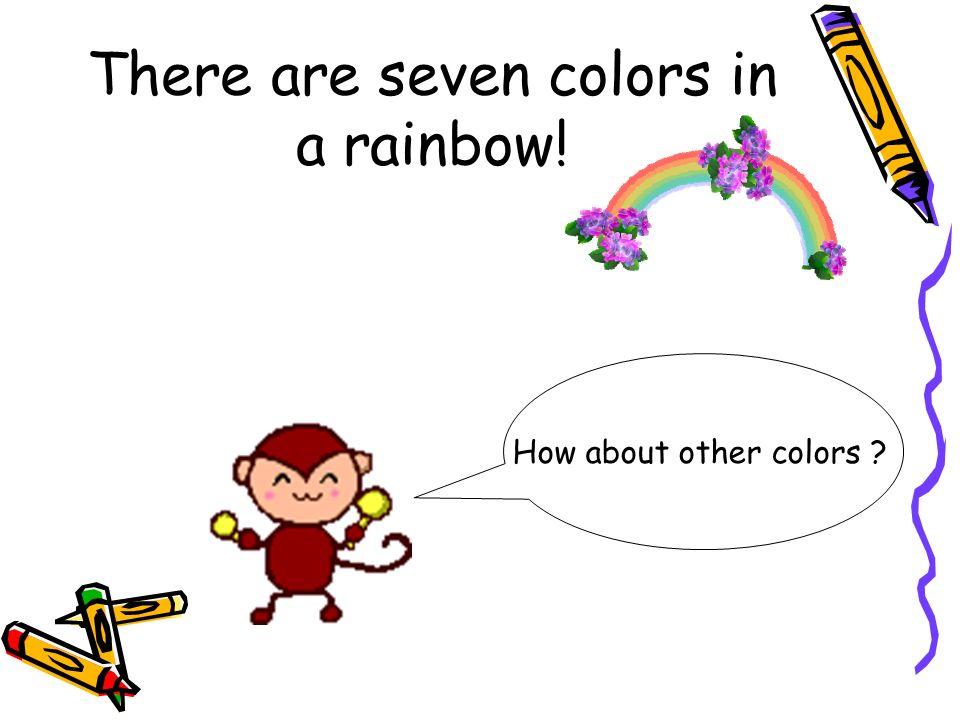 There are seven colors in a rainbow! How about other colors