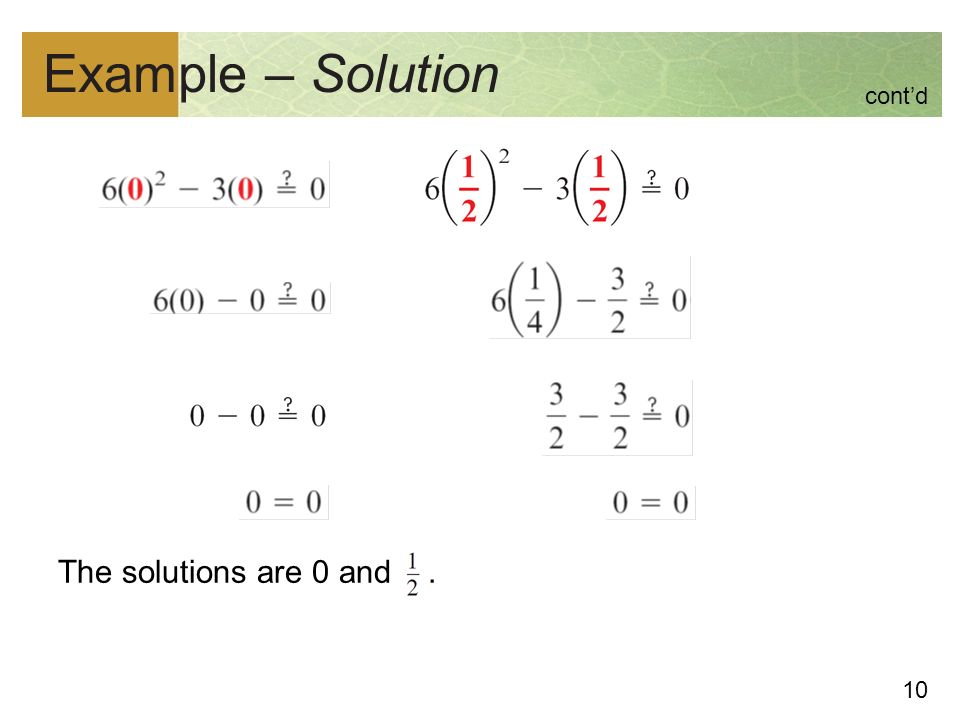 10 Example – Solution The solutions are 0 and. cont’d