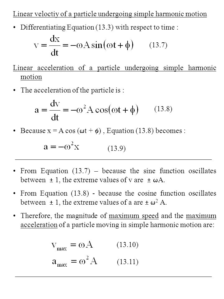 Chapter 13 Oscillatory Motion 1 Simple Harmonic Linear Veloctiy Of A Particle Undergoing Simple Harmonic Motion Diffeiating Equation 13 3 With Respect