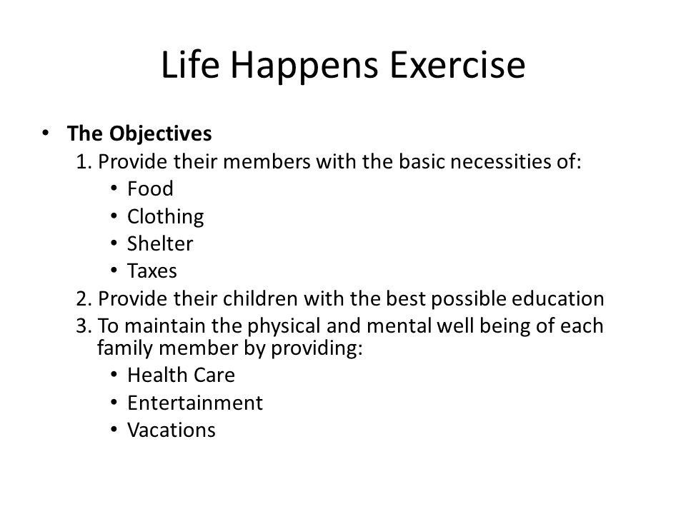 Life Happens Exercise The Objectives 1.