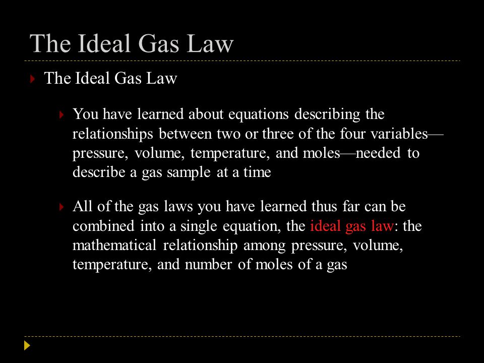 Gases The Ideal Gas Law Objectives State 6 The Ideal Gas Law