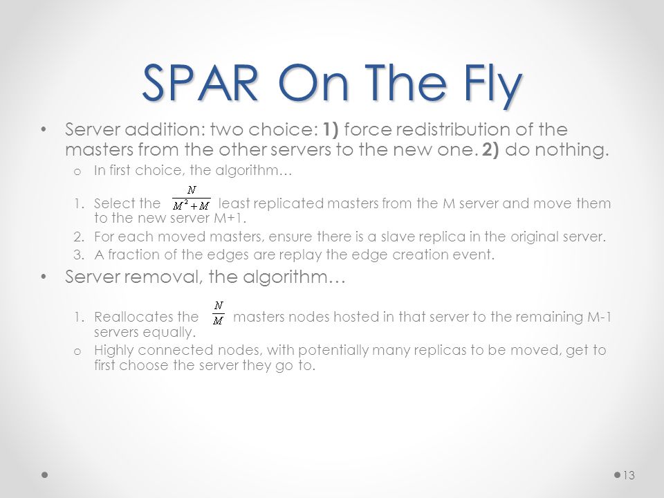 SPAR On The Fly Server addition: two choice: 1) force redistribution of the masters from the other servers to the new one.