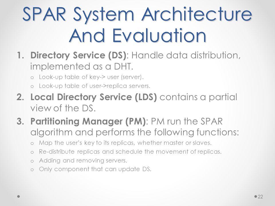 SPAR System Architecture And Evaluation 1.