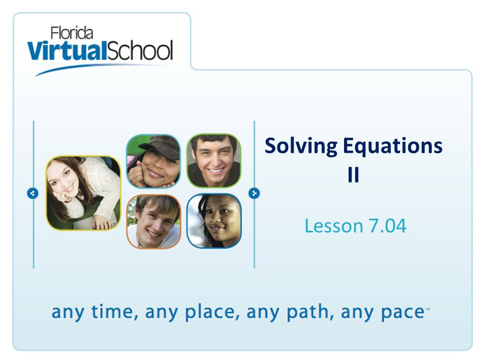 Solving Equations II Lesson 7.04