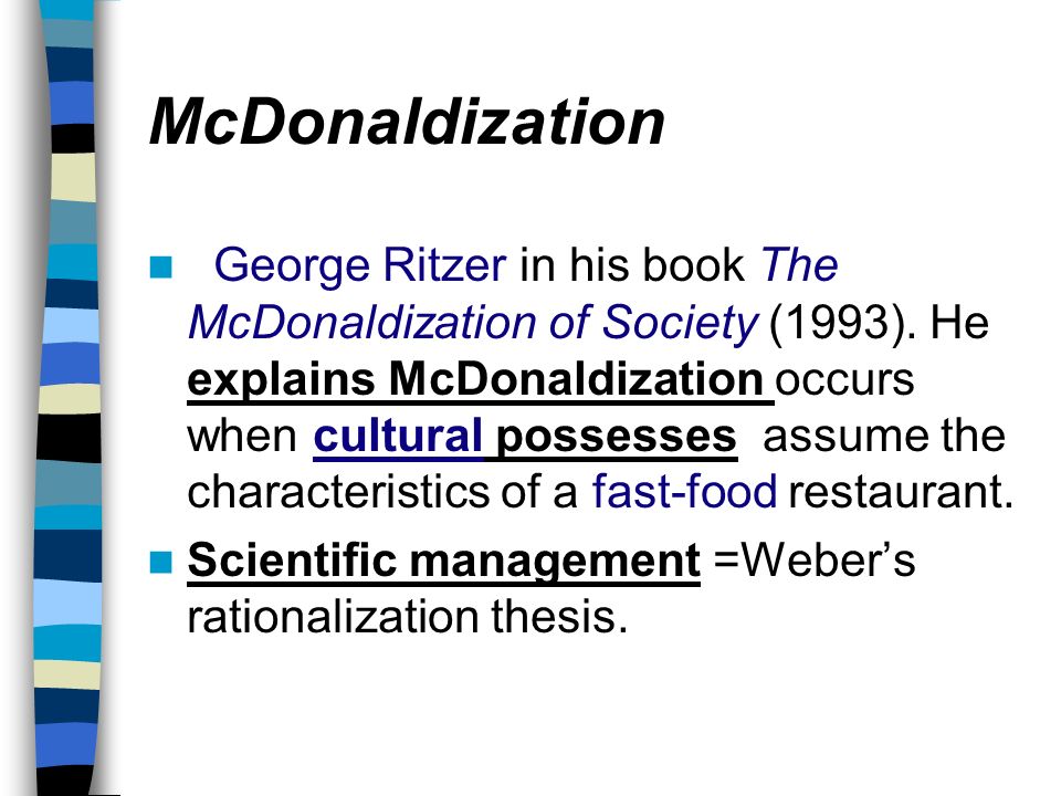mcdonaldization of society thesis mcdonaldization of society thesis