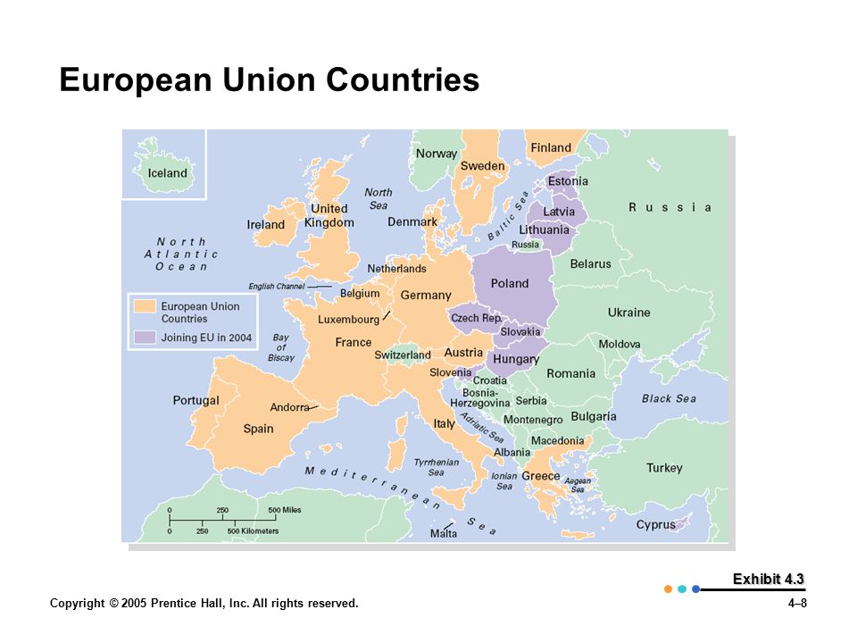 Copyright © 2005 Prentice Hall, Inc. All rights reserved.4–8 Exhibit 4.3 European Union Countries