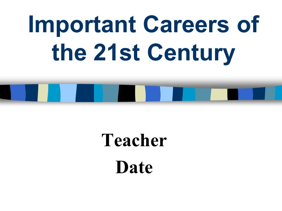 careers of the 21st century