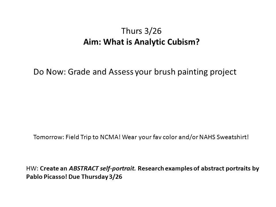 Thurs 3/26 Aim: What is Analytic Cubism.