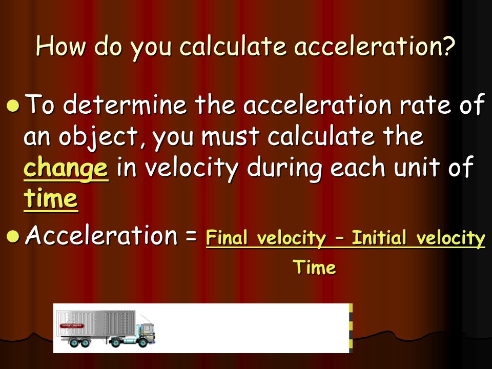 How do you calculate acceleration.