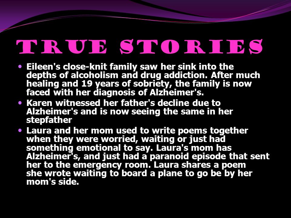 TRUE STORIES Eileen s close-knit family saw her sink into the depths of alcoholism and drug addiction.