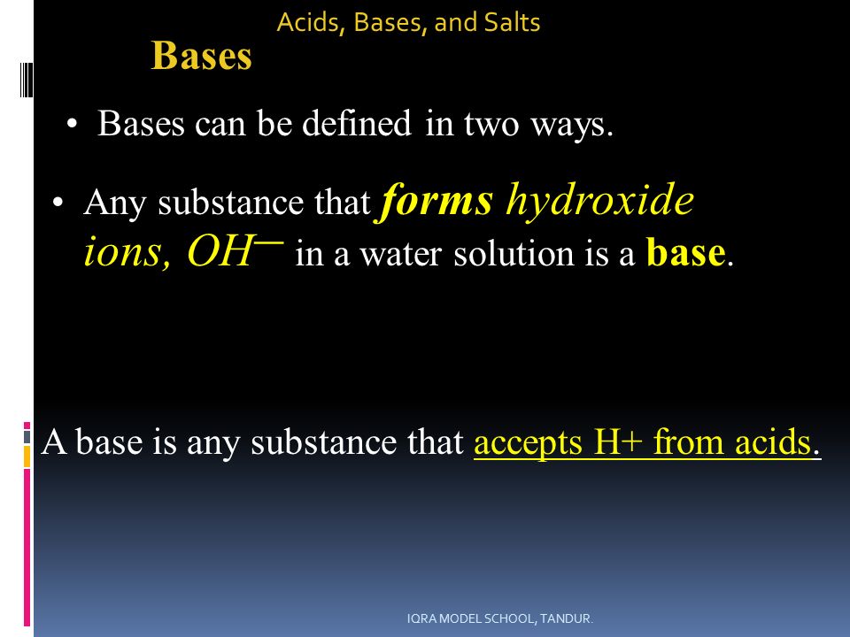 Bases can be defined in two ways.