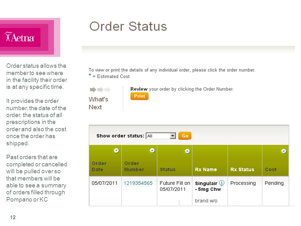 12 Order status allows the member to see where in the facility their order is at any specific time.