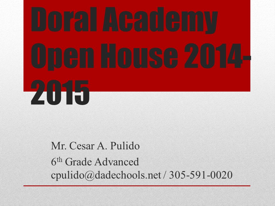 Doral Academy Open House Mr. Cesar A.