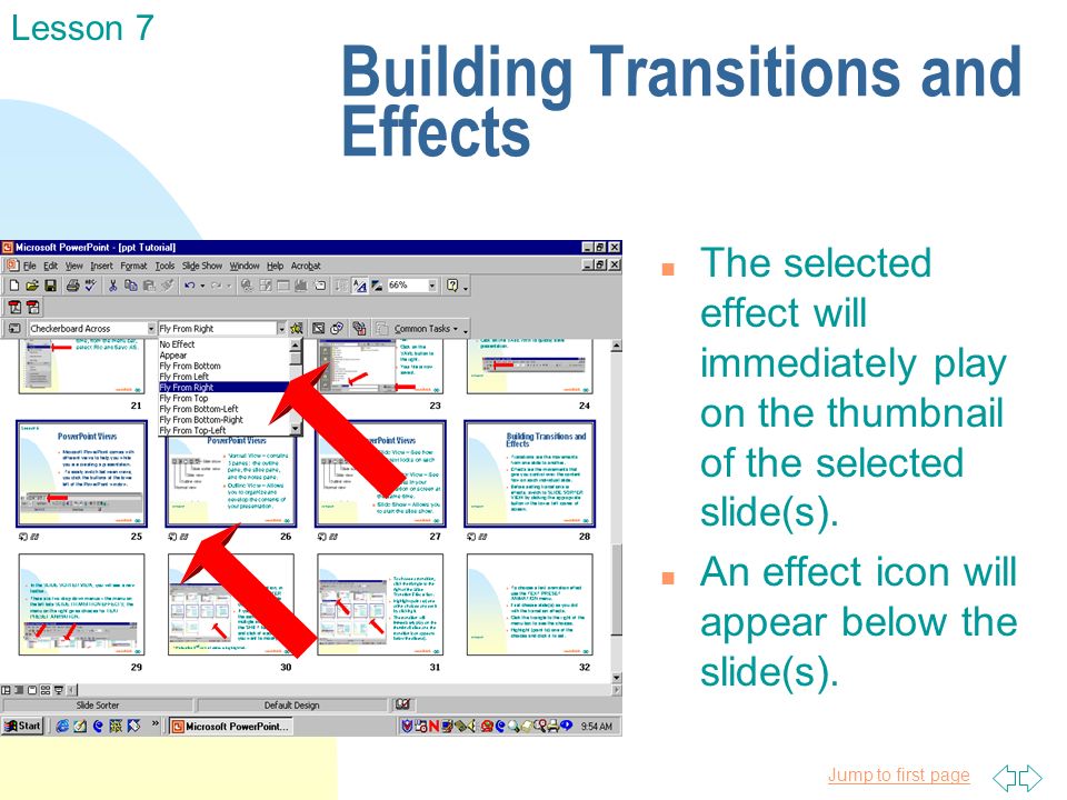 Jump to first page Building Transitions and Effects n The selected effect will immediately play on the thumbnail of the selected slide(s).