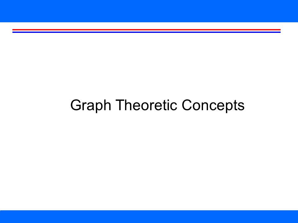 Graph Theoretic Concepts
