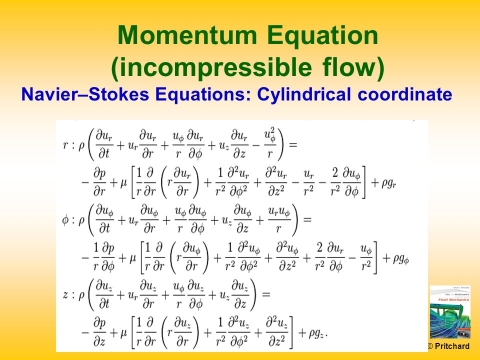 Navier Stokes Equations In Cylindrical Coordinates Talkchannels Navier Stokes Equations Cylindrical Coordinate Pritchard Introduction To Fluid Mechanics Chapter 5