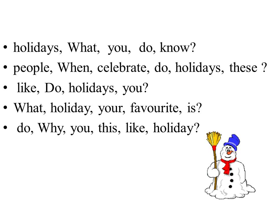 holidays, What, you, do, know. people, When, celebrate, do, holidays, these .