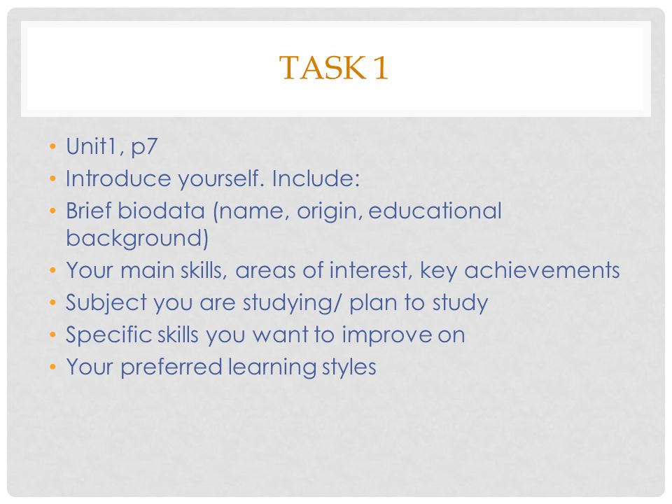 TASK 1 Unit1, p7 Introduce yourself.