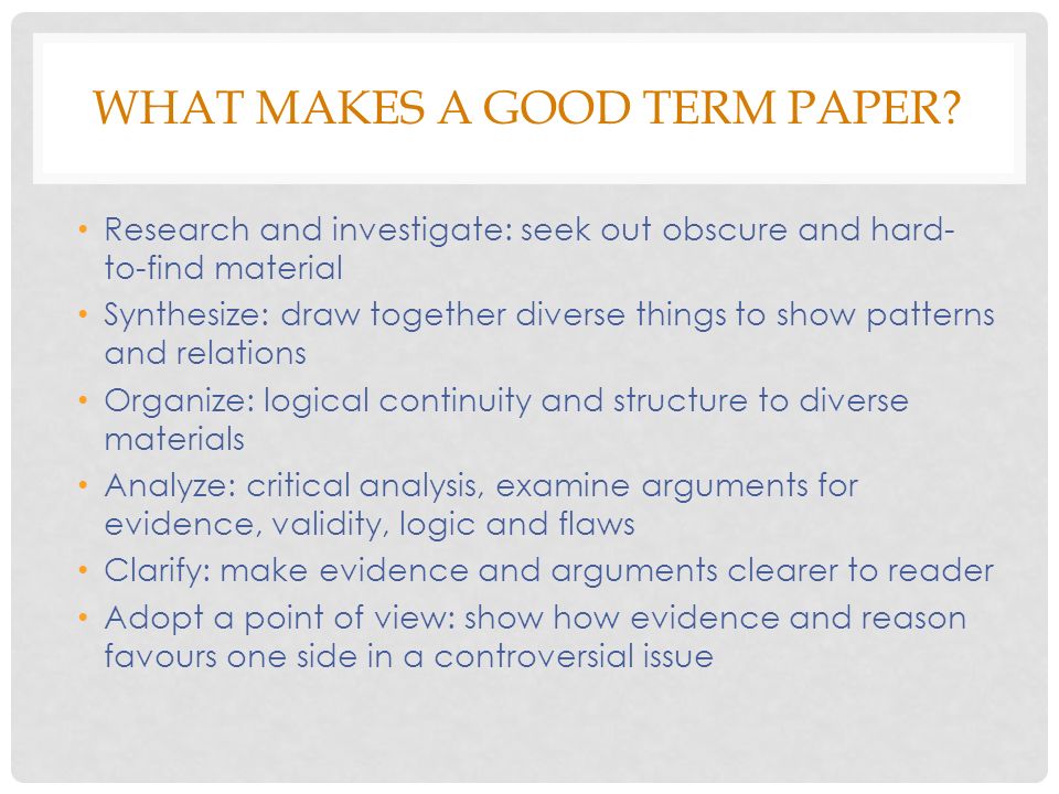 WHAT MAKES A GOOD TERM PAPER.