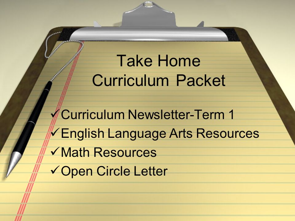 Take Home Curriculum Packet Curriculum Newsletter-Term 1 English Language Arts Resources Math Resources Open Circle Letter