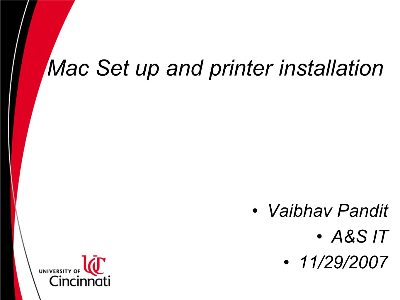 Mac Set up and printer installation Vaibhav Pandit A&S IT 11/29/2007