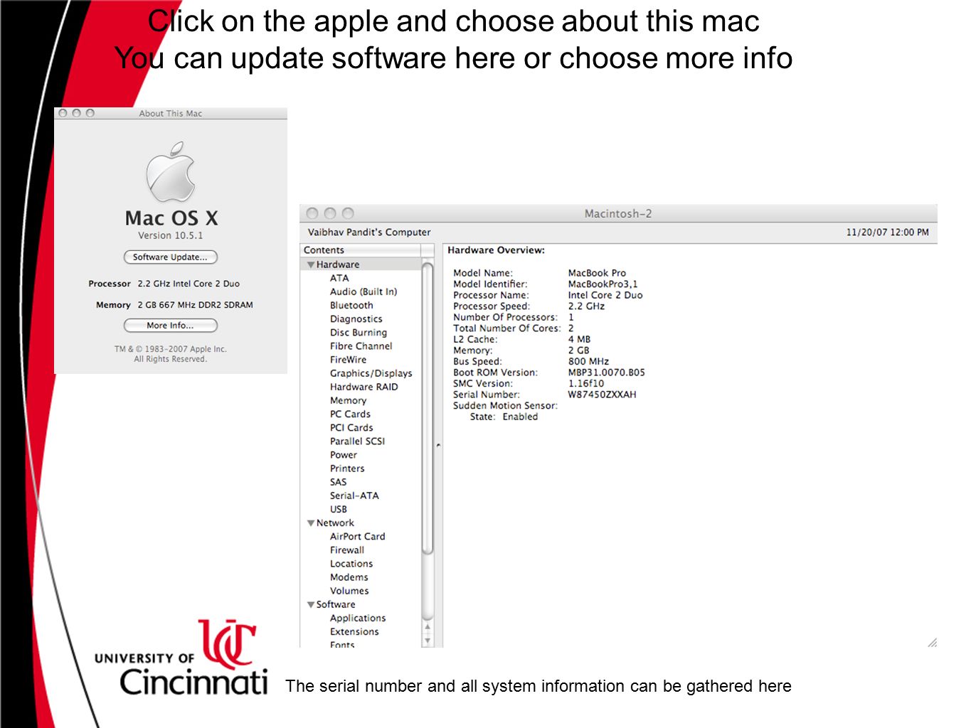 Click on the apple and choose about this mac You can update software here or choose more info The serial number and all system information can be gathered here