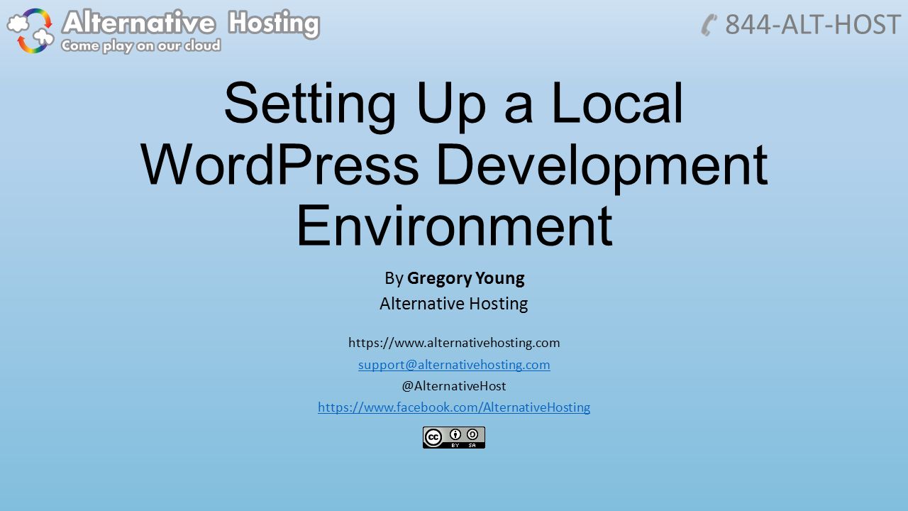 Setting Up a Local WordPress Development Environment By Gregory Young Alternative Hosting ALT-HOST