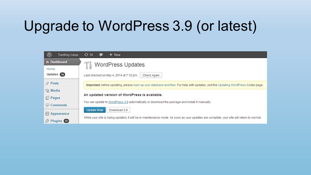 Upgrade to WordPress 3.9 (or latest)