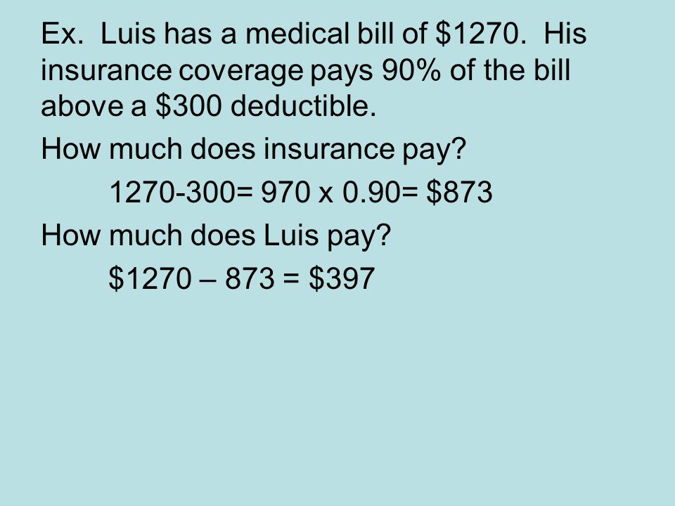 Ex. Luis has a medical bill of $1270.