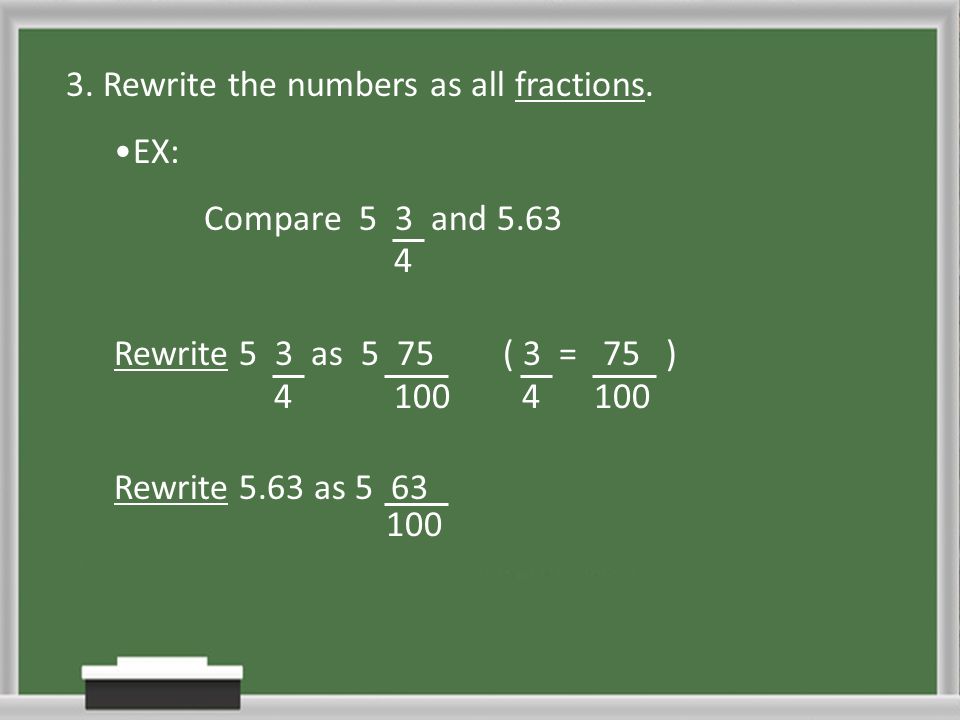 3. Rewrite the numbers as all fractions.