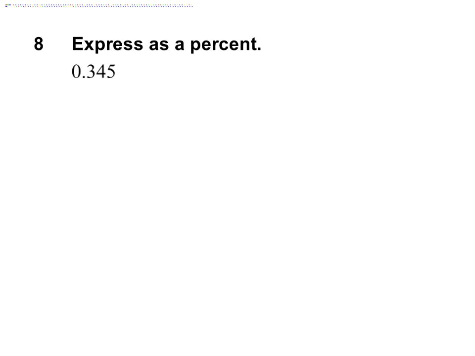 8Express as a percent.