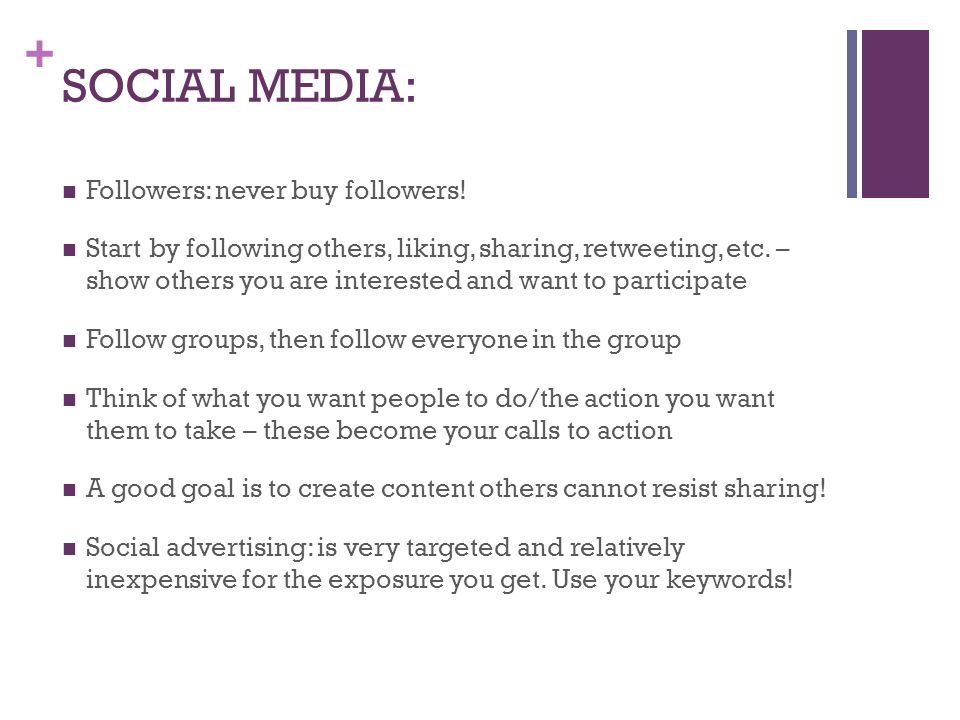 + SOCIAL MEDIA: Followers: never buy followers.